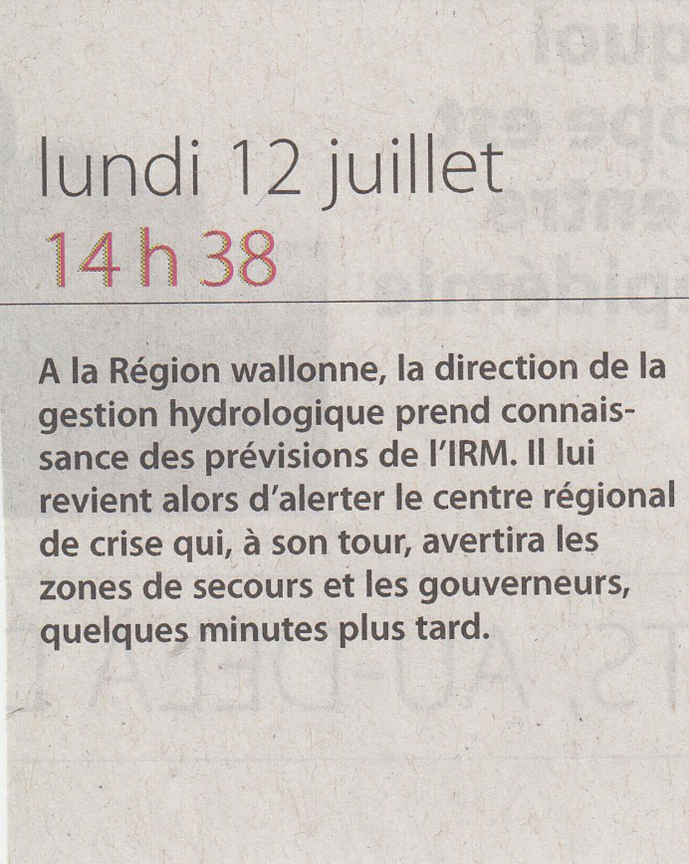 Retour sur les inondations : le 12 juillet à 14h38 © Le Soir